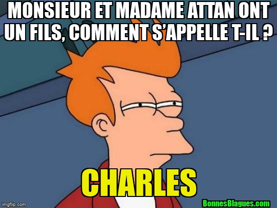 Monsieur et Madame Attan ont un fils, comment s’appelle t-il ? Charles