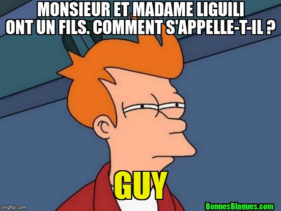 Monsieur et madame Liguili ont un fils. Comment s'appelle-t-il ? Guy