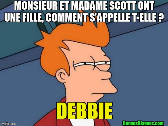 Monsieur et Madame Scott ont une fille, comment s’appelle t-elle ? Debbie