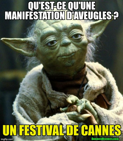 Qu'est-ce qu'une manifestation d'aveugles ? Un festival de Cannes